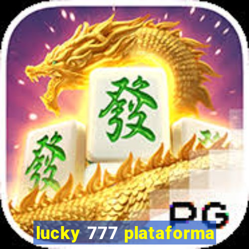 lucky 777 plataforma